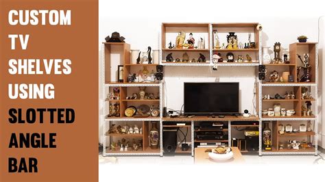 Custom TV Shelves using Slotted Angle Bar .
